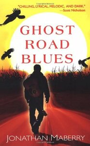 Ghost Road Blues by Jonathan Maberry