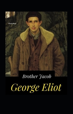 Brother Jacob Illustrated by George Eliot