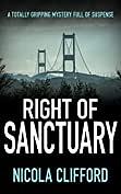 Right of Sanctuary: A totally gripping mystery full of suspense by Nicola Clifford