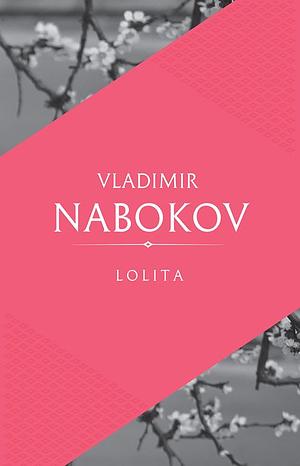 Lolita by Vladimir Nabokov