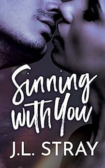 Sinning with You by J.L. Stray, J.L. Stray