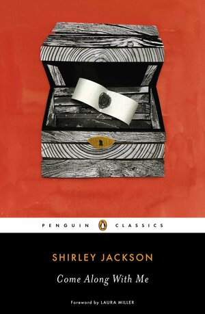 Come Along with Me: Classic Short Stories and an Unfinished Novel by Shirley Jackson