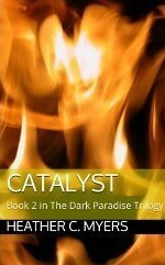 Catalyst by Heather C. Myers