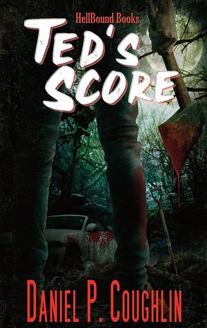 Ted's Score  by Daniel P. Coughlin