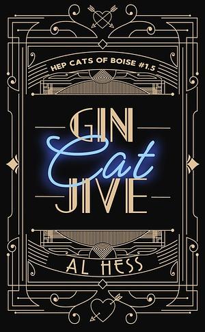 Gin Cat Jive by Alia Hess, Al Hess