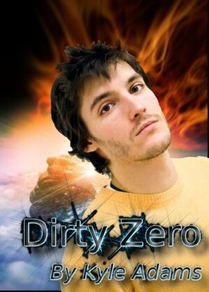 Dirty Zero by Kyle Adams