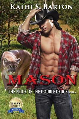 Mason: The Pride of the Double Deuce by Kathi S. Barton