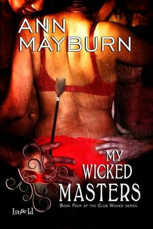 My Wicked Masters by Ann Mayburn