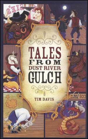 Tales from Dust River Gulch by Tim Davis