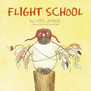 Flight School by Lita Judge
