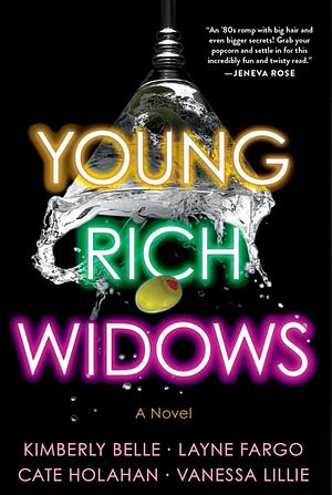 Young Rich Widows by Cate Holahan, Kimberly Belle, Vanessa Lillie, Layne Fargo