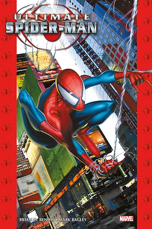 Ultimate Spider-Man 1 by Brian Michael Bendis, Mark Bagley
