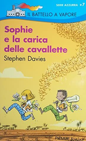 Sophie e la carica delle cavallette by Stephen Davies