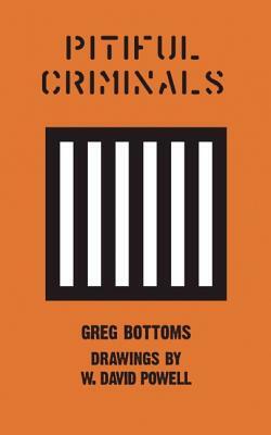 Pitiful Criminals by Greg Bottoms