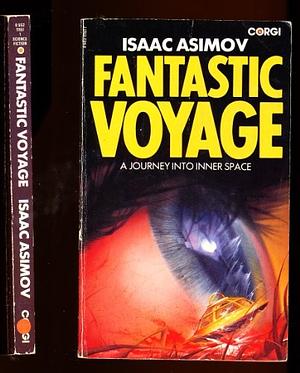 Fantastic Voyage by Isaac Asimov