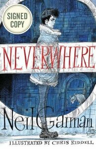 Neverwhere Illustrated Edition AUTOGRAPHED by Neil Gaiman by Neil Gaiman