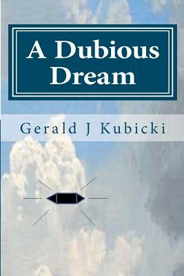 A Dubious Dream: A Colton Banyon Mystery #3 by Gerald J. Kubicki