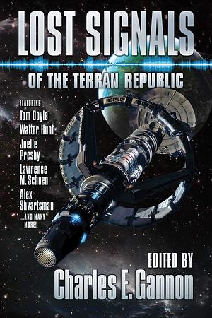 Lost Signals: A Terran Republic Anthology by Gray Rinehart, Doug Dandridge, Charles E. Gannon, Charles E. Gannon