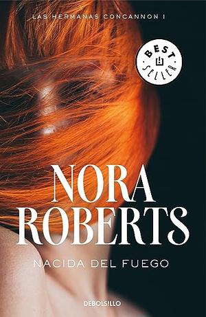 Nacida del fuego by Nora Roberts