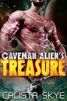 Caveman Alien's Treasure by Calista Skye