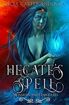 Hecate's Spell by Lacey Carter Andersen