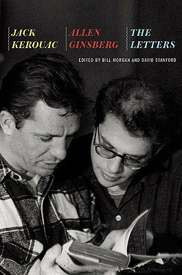 Jack Kerouac and Allen Ginsberg: The Letters by Allen Ginsberg, Jack Kerouac, Bill Morgan