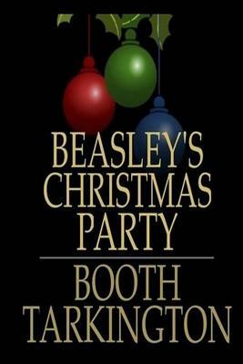 Beasley's Christmas Party by Booth Tarkington