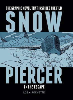 Snowpiercer 1: The Escape by Jacques Lob