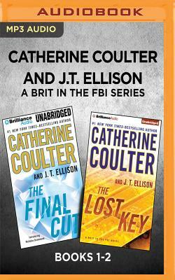 Catherine Coulter and J.T. Ellison a Brit in the FBI Series: Books 1-2: The Final Cut & the Lost Key by J.T. Ellison, Catherine Coulter