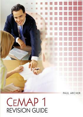 CeMAP 1 Revision Guide by Paul Archer