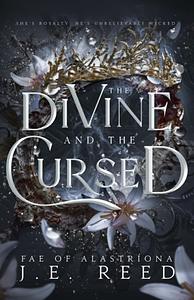 The Divine and the Cursed by J.E. Reed
