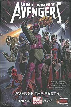 Uncanny Avengers 004: ¡Vengar a la Tierra! by Rick Remender