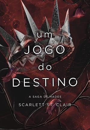 Um jogo do destino by Scarlett St. Clair, Renata Broock