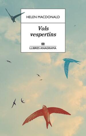 Vols vespertins by Helen Macdonald