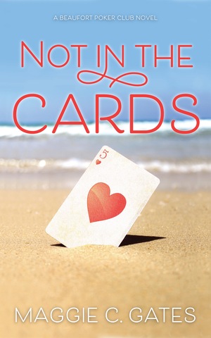 Not in the Cards by Maggie C. Gates