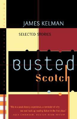 Busted Scotch by James Kelman