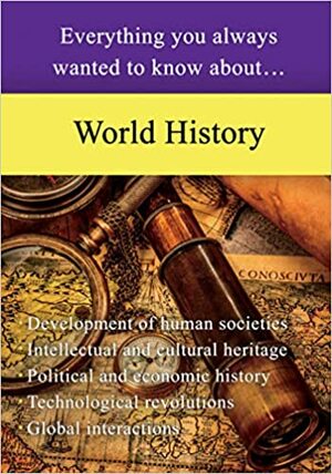 World History An Illustrated Timeline by Tony Allan