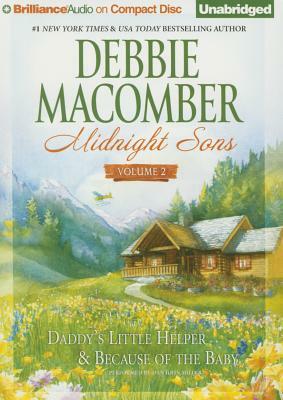 Midnight Sons Volume 2: Daddy's Little Helper & Because of the Baby by Debbie Macomber