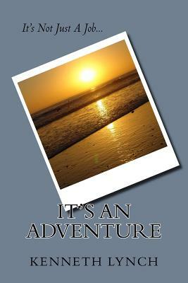 It's An Adventure by Kenneth Lynch