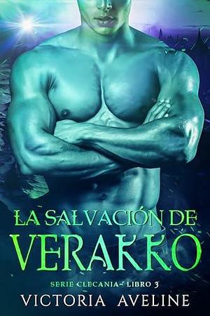 La salvación de Verakko by Victoria Aveline