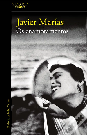 Os enamoramentos by Javier Marías