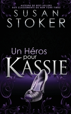 Un He&#769;ros Pour Kassie by Susan Stoker