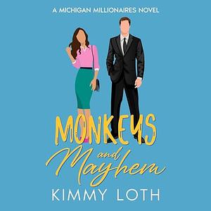 Monkeys and Mayhem by Kimberly Loth