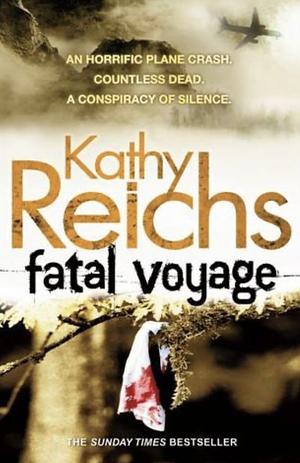 Fatal Voyage by Kathy Reichs