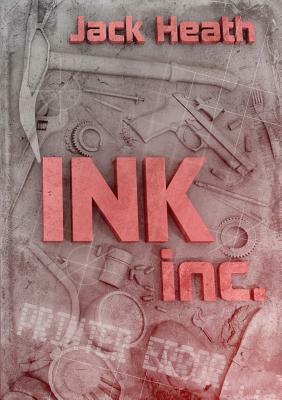 Ink, inc. by Jack Heath