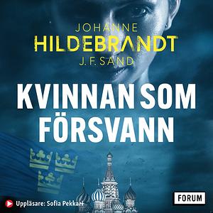 Kvinnan som försvann : operation MUA 214 by Johanne Hildebrandt, J.F Sand