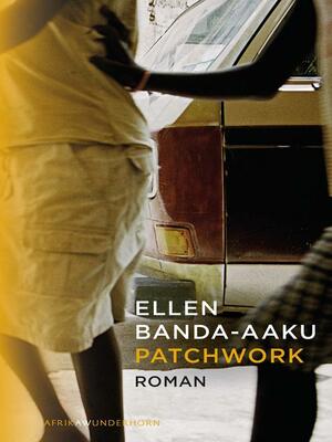Patchwork: Reihe für zeitgenössische afrikanische Literatur by Ellen Banda-Aaku