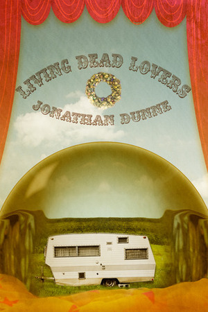 Living Dead Lovers by Jonathan Dunne