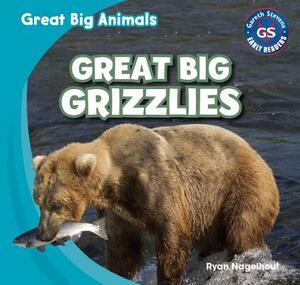 Great Big Grizzlies by Ryan Nagelhout