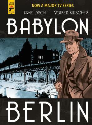 Babylon Berlin by Arne Jysch, Volker Kutscher